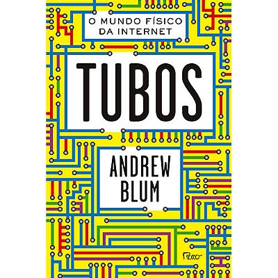 Tubos O Mundo Físico Da Internet