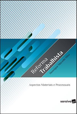 Reforma Trabalhista - 1ª Edição De 2019 Aspectos Materiais E Processuais