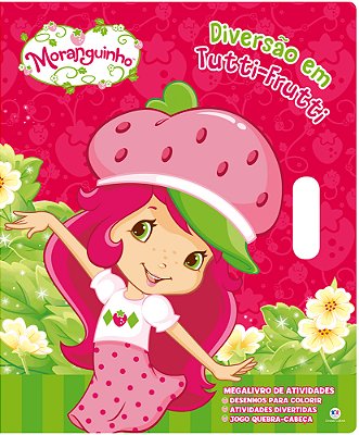 Moranguinho - Diversão Em Tutti-Frutti