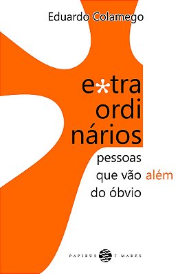 Extraordinários Pessoas Que Vão Além Do Óbvio