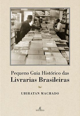 Pequeno Guia Histórico Das Livrarias Brasileiras