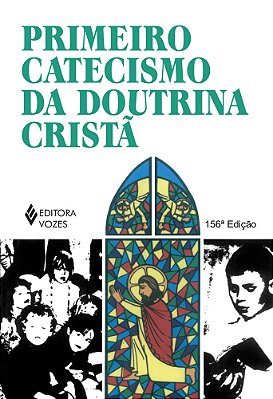 Primeiro Catecismo Da Doutrina Cristã