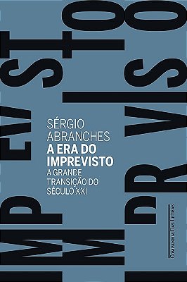 A Era Do Imprevisto