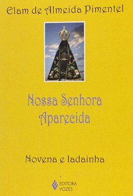 Nossa Senhora Aparecida Novena E Ladainha