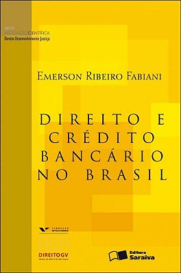Direito E Crédito Bancário No Brasil - 1ª Edição De 2012