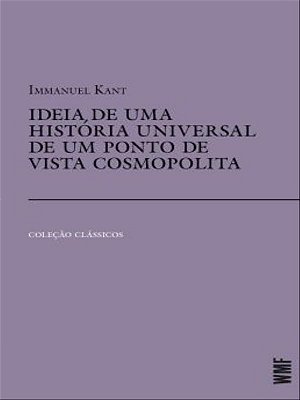 Ideia De Uma História Universal De Um Ponto De Vista Cosmopolita