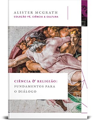 Ciência E Religião Fundamentos Para O Diálogo