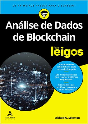 Análise De Dados De Blockchain Para Leigos A Tecnologia Blockchain É Muito Mais Do Que Apenas Outra Forma De Guardar Dados.