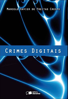 Crimes Digitais - 1ª Edição De 2012