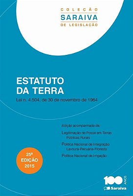 Estatuto Da Terra - 25ª Edição De 2015 Lei N. 4.504, De 30 De Novembro De 1964