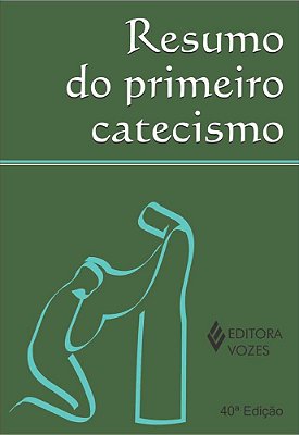Resumo Do Primeiro Catecismo