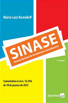 Sinase: Sistema Nacional De Atendimento Socioeducativo - 2ª Edição De 2016