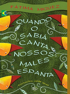 Quando O Sabiá Canta Nossos Males Espanta
