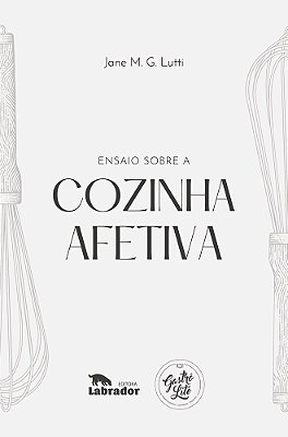 Ensaio Sobre A Cozinha Afetiva