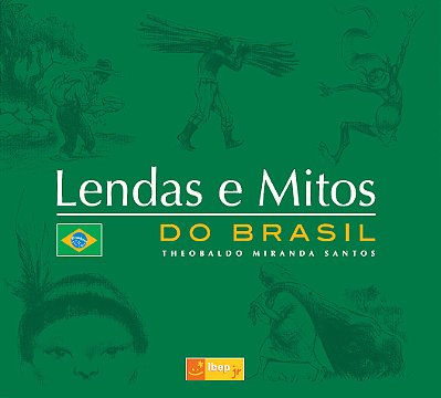 Lendas E Mitos Do Brasil