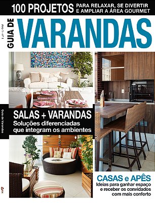 Guia De Varandas - 101 Projetos Para Relaxar, Se Divertir E Ampliar A Área Gourmet