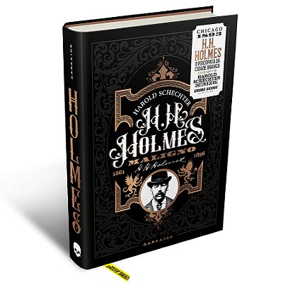 H. H. Holmes: Maligno – O Psicopata Da Cidade Branca