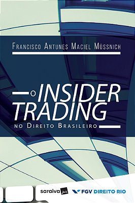 O Insider Trading No Direito Brasileiro - 1ª Edição De 2017
