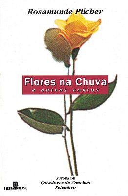 Flores Na Chuva E Outros Contos