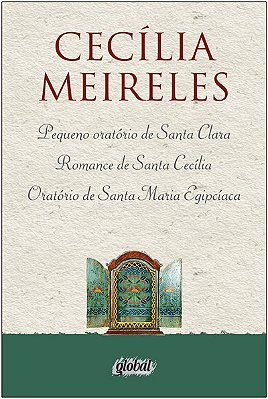 Pequeno Oratório De Santa Clara, Romance De Santa Cecília, Oratório De Santa Maria Egipcíaca