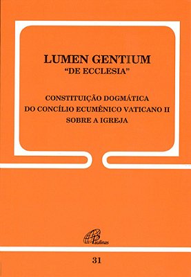 Lumen Gentium - 31 Constituição Dogmática Do Concílio Ecumênico Vaticano II Sobre A Igreja