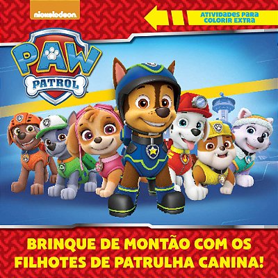 Patrulha Canina - Atividades Para Colorir - Extra Brinque De Montão Com Os Filhotes Da Patrulha Canina!