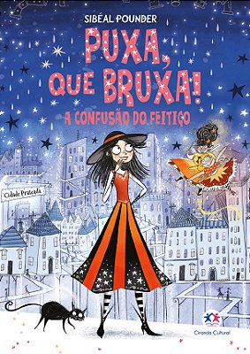 Puxa, Que Bruxa! - A Confusão Do Feitiço - Livro 4