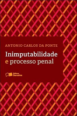 Inimputabilidade E Processo Penal - 3ª Edição De 2012