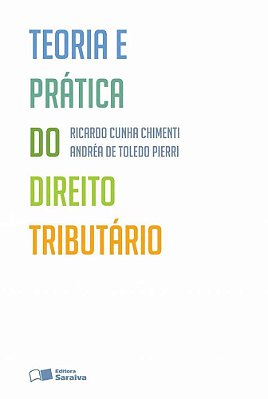 Teoria E Prática Do Direito Tributário - 3ª Edição De 2013