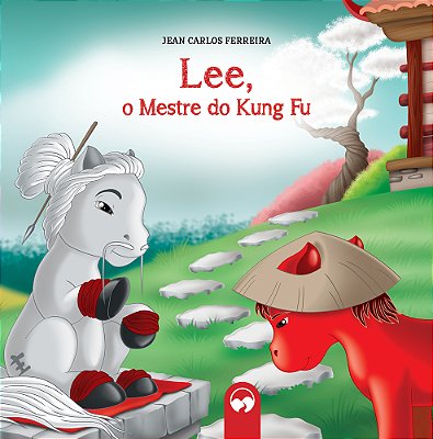 Lee, O Mestre Do Kung Fu Literatura Encantada
