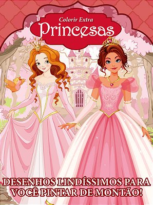 Princesas - Colorir - Extra Desenhos Lindíssimos Para Você Pintar De Montão!