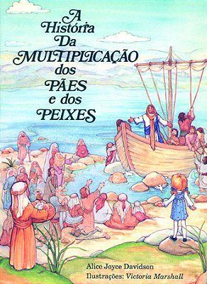 História Da Multiplicação Dos Pães E Dos Peixes