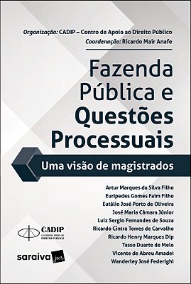 Fazenda Pública E Questões Processuais - Uma Visão De Magistrados