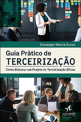 Guia Prático De Terceirização Como Elaborar Um Projeto De Terceirização Eficaz