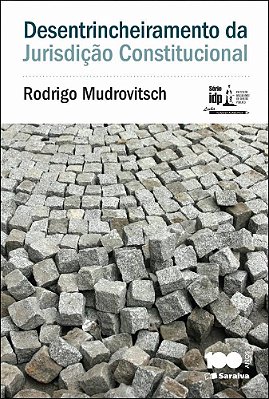 Desentrincheiramento Da Jurisdição - 1ª Edição De 2014