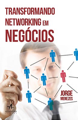 Transformando Networking Em Negócios