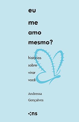 Eu Me Amo Mesmo? Histórias Sobre Virar Você