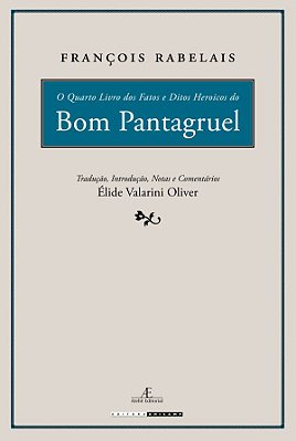 O Quarto Livro Dos Fatos E Ditos Heroicos Do Bom Pantagruel