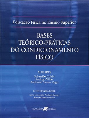 Educação Física No Ensino Superior - Bases Teórico-Práticas Do Condicionamento Físico
