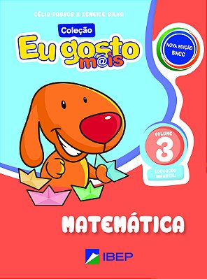 Eu Gosto Mais Matemática - Volume 3 Educação Infantil - Bncc