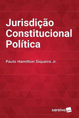 Jurisdição Constitucional Política - 1ª Edição De 2016