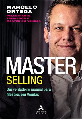 Master Selling Um Verdadeiro Manual Para Mestres Em Vendas