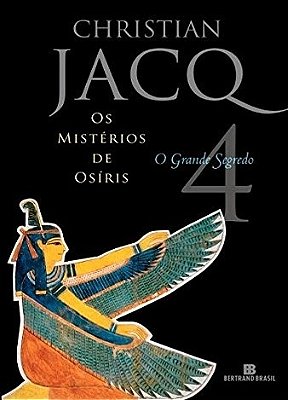 O Grande Segredo (Vol. 4 Os Mistérios De Osíris)