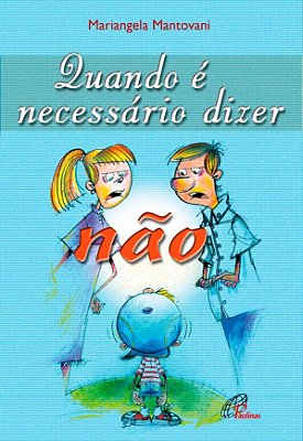 Quando É Necessário Dizer Não A Dinâmica Das Emoções Na Relação Entre Pais E Filhos
