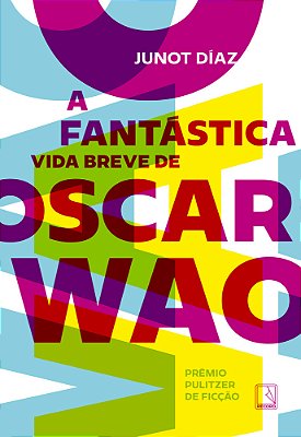 A Fantástica Vida Breve De Oscar Wao