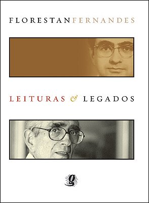 Florestan Fernandes Leituras & Legados