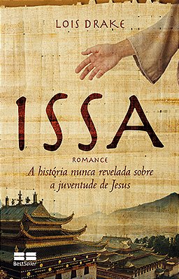 Issa: A História Nunca Revelada Sobre A Juventude De Jesus A História Nunca Revelada Sobre A Juventude De Jesus