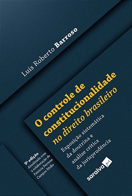 O Controle De Constitucionalidade No Direito Brasileiro - 9ª Edição 2022