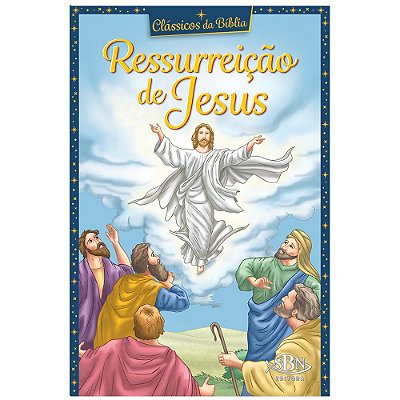 Clássicos Da Bíblia: Ressurreição De Jesus