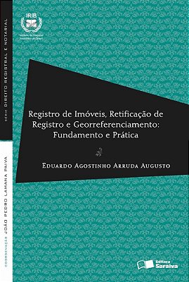 Registro De Imóveis, Retificação De Registro E Georreferenciamento - 1ª Edição De 2013
